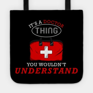 It is a doctor thing you would not understand Tote