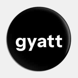 Gyatt Pin