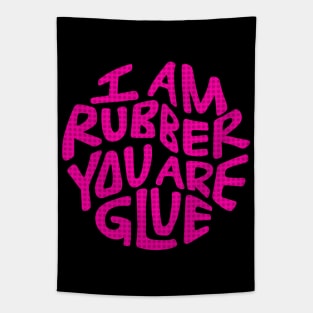 I Am Rubber You Are Glue Word Art Tapestry