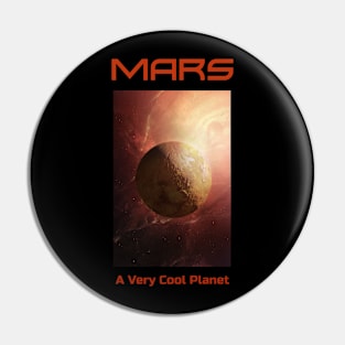 Mars, A Very Cool Planet Space Design Pin