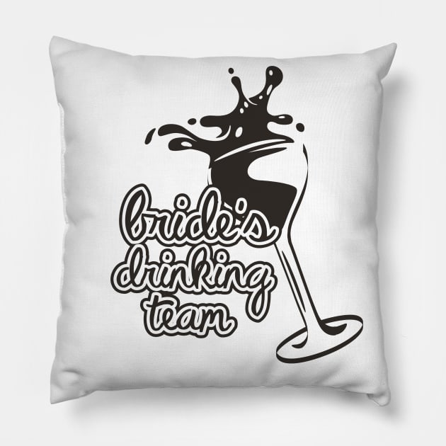 Bride's Drinking Team Pillow by ThyShirtProject - Affiliate