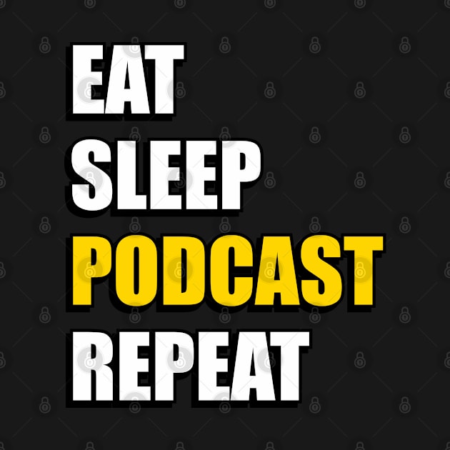 Eat Sleep Podcast Repeat by InspireMe