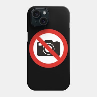 No Photos Allowed Sign Phone Case