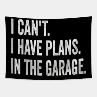 I Can't I Have Plans In The Garage Funny Car Mechanic Tapestry