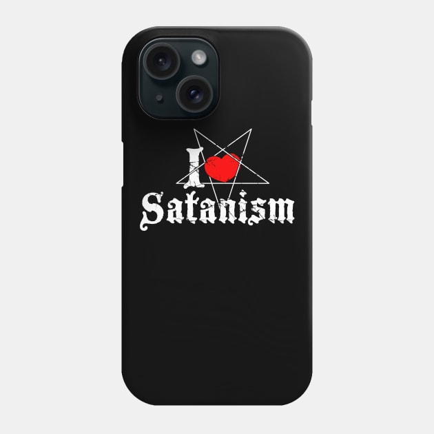 I love Satanism Phone Case by Stoney09