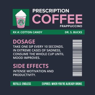 Funny Cotton Candy Frappuccino Prescription Label for medical and nursing students, nurses, doctors, and health workers who are coffee lovers T-Shirt