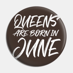 Queens are born in June Pin