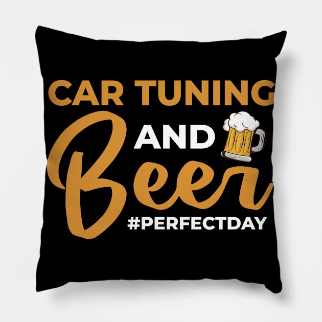 Car Tuning and Beer perfectday Car Tuning Pillow by Anfrato