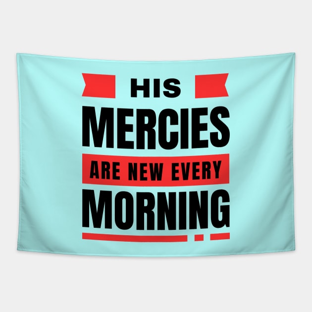 His Mercies Are New Every Morning | Bible Verse Lamentations 3:22-23 Tapestry by All Things Gospel