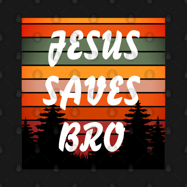 Discover Jesus Saves Bro Vintage Retro Sunset - Christian - Jesus Saves - T-Shirt