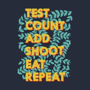 Test Count Add Shoot Eat Repeat - Diabetes T-Shirt