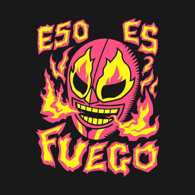 Eso Es Fuego! by attackoftherivals