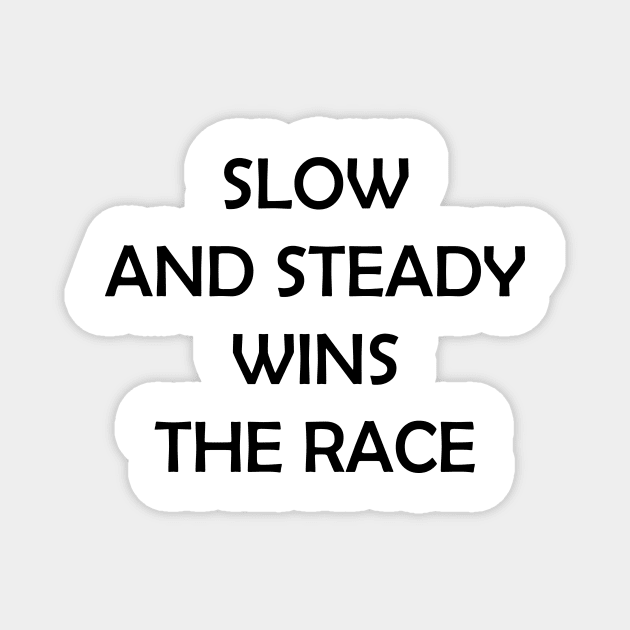 Slow and Steady Wins the Race Magnet by NordicBadger