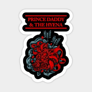 Prince Daddy & The Hyena El Dorado Magnet