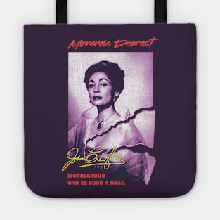 Mommie Dearest - Motherhood Can Be Such a Drag Tote