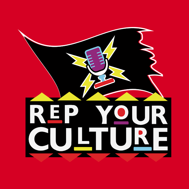 The Rep Your Culture Line: Represent! T-Shirt by The Culture Marauders