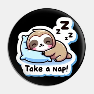 Take a nap Pin