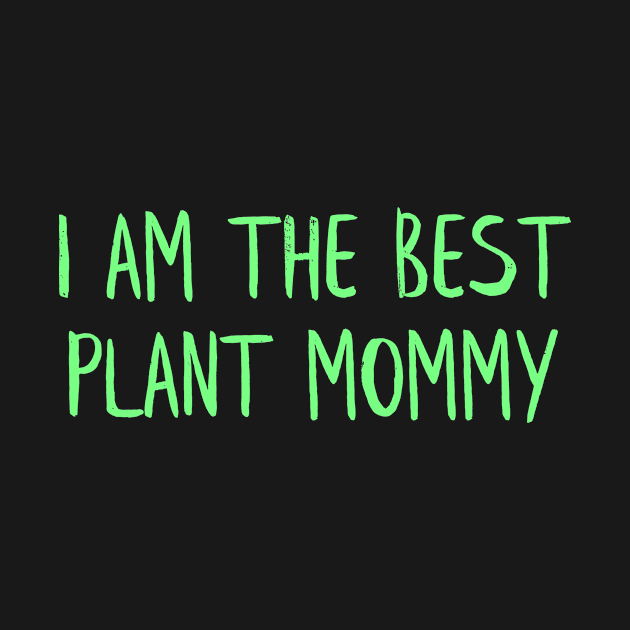 Best plant mommy by MiniGuardian