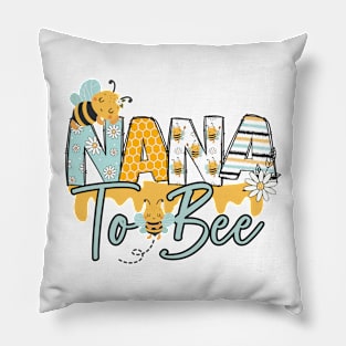 NANA TO BEE-Buzzing with Love: Newborn Bee Pun Gift Pillow