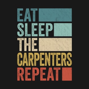 Funny Eat Sleep The Carpenters Repeat Retro Vintage T-Shirt