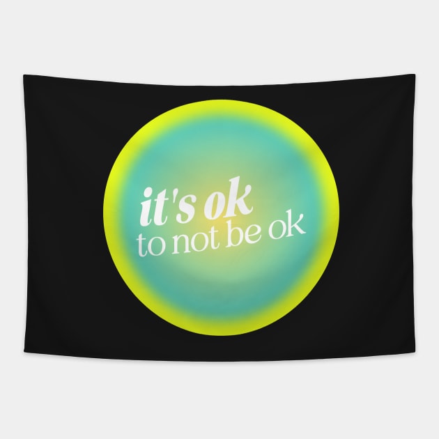 Mental Health Positive Quote Green Yellow Aura Tapestry by mystikwhale