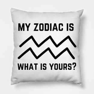 My Zodiac Is Pillow