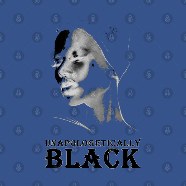Discover unapologetically black - Black Lives Matter - T-Shirt