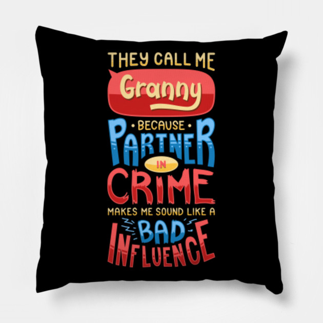 Womens Funny Call me Granny T-Shirt Partner in Crime Bad Influence