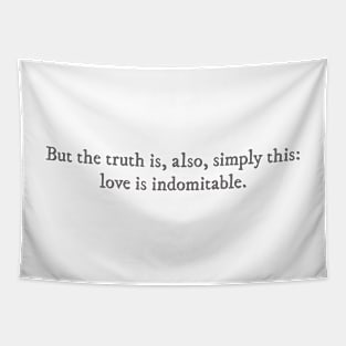 Love is indomitable Red, White & Royal Blue quote Tapestry