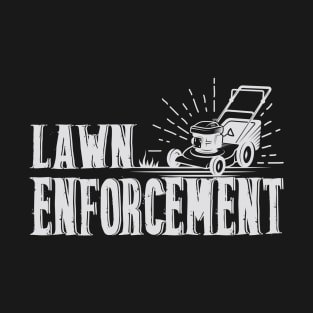 Lawn Enforcement Officer - Gardening Lawn Mower T-Shirt