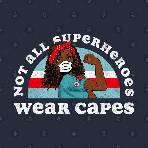 Retro Not all Superheroes Wear Capes Black Nurse by Tingsy