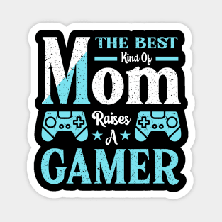 The Best Kind Of Mom Raises A Gamer Magnet