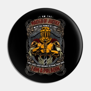 I Am A Paladin Master of Justice RPG MMORPG Pin