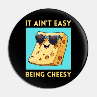 It Ain't Easy Being Cheesy | Cheese Pun Pin