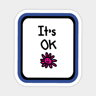 Its OK Positivity and Kindness Quote in a Frame Magnet