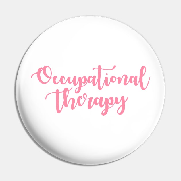 Occupational Therapy Cursive Pink Pin by anrockhi