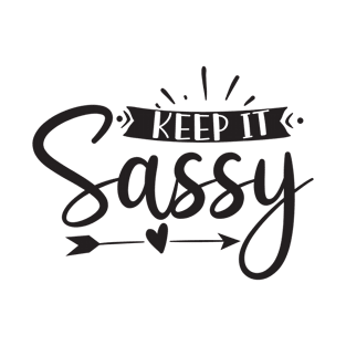 keep it sassy T-Shirt