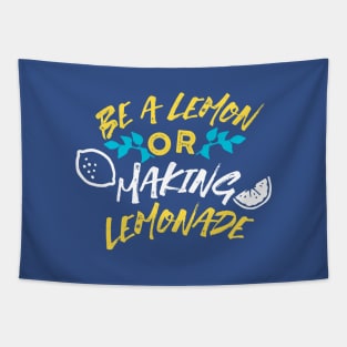 Be a Lemon or Making Lemonade Typography Tapestry