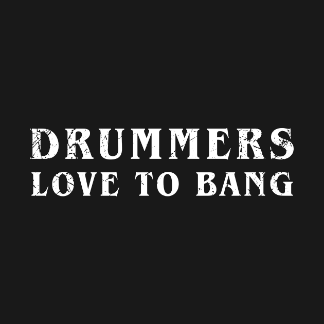 Drummers Love To Bang by redsoldesign