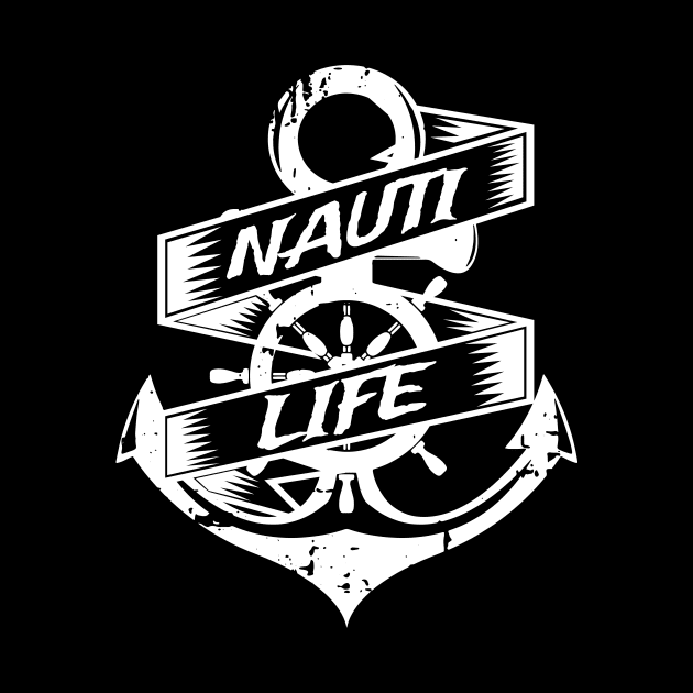 Nauti Life, maritime, nautical, Sailor, Anchor by Lenny241