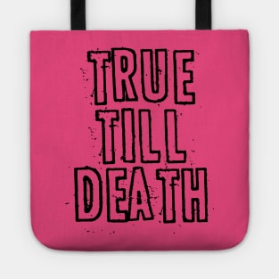 True 'till Death Tote