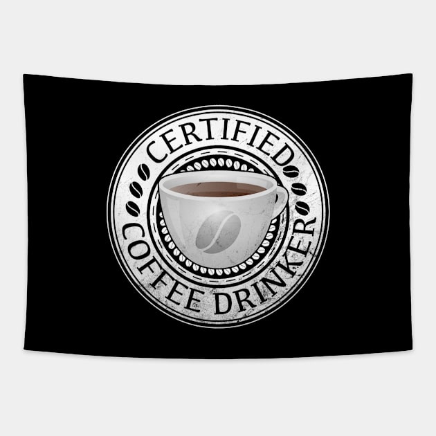 Certified Coffee Drinker Tapestry by triggerleo