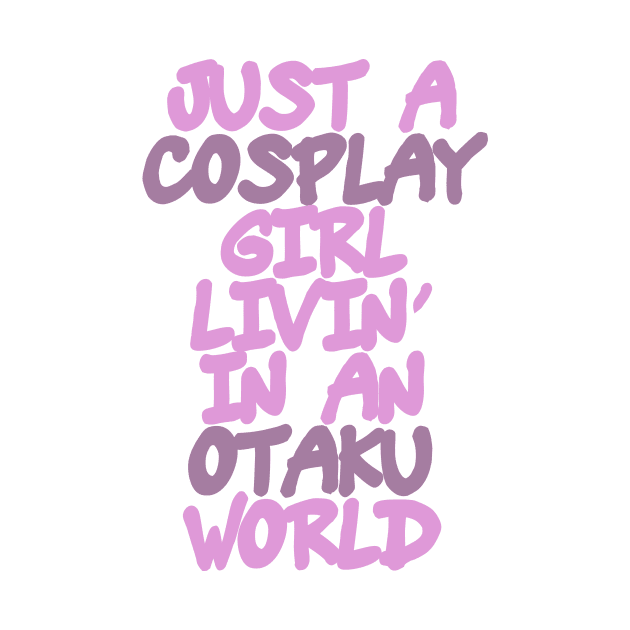 Cosplay Girl Otaku World Anime Kawaii by charlescheshire