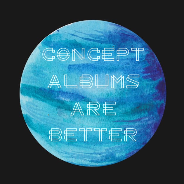 Concept Albums Are Better (version 1) by B Sharp