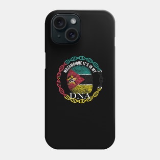 Mozambique Its In My DNA - Gift for Mozambican From Mozambique Phone Case