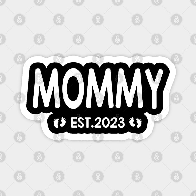 mommy est 2023 Magnet by Leosit