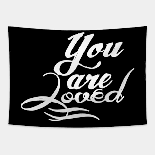 You are loved Tapestry