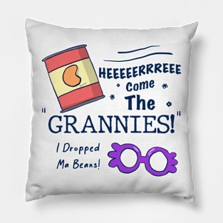 I Dropped My Beans // Grannies! Pillow