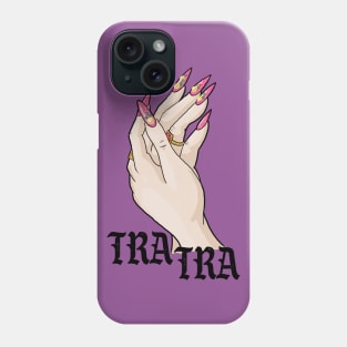 TRA TRA Phone Case