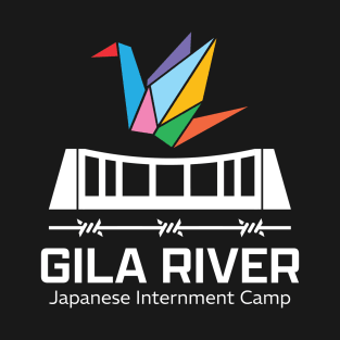 Gila River Japanese Internment Camp T-Shirt